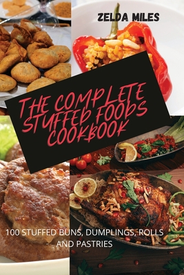 The Complete Stuffed Foods Cookbook 1804650846 Book Cover