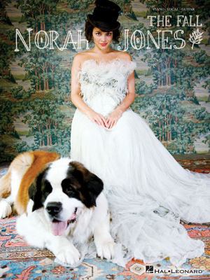 Norah Jones - The Fall Piano, Vocal and Guitar ... 1423491173 Book Cover