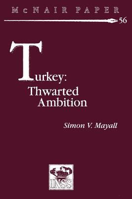 Turkey: Thwarted Ambition 1478214139 Book Cover