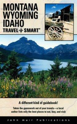 Travel Smart: Montana, Wyoming, and Idaho 1562615084 Book Cover