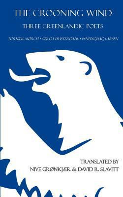 The Crooning Wind: Three Greenlandic Poets 0984943935 Book Cover