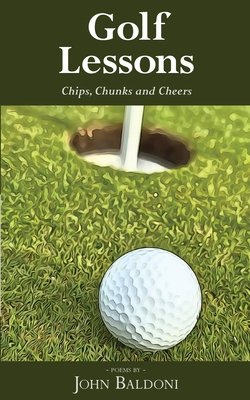 Golf Lessons: Chips, Chunks and Cheers B0DVLR39LL Book Cover