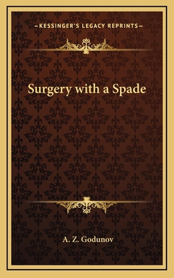 Surgery with a Spade 1168650623 Book Cover