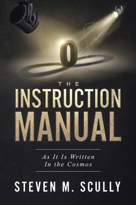 The Instruction Manual: As It Is Written in the... 1723854514 Book Cover