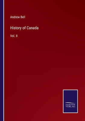 History of Canada: Vol. II 3375103840 Book Cover