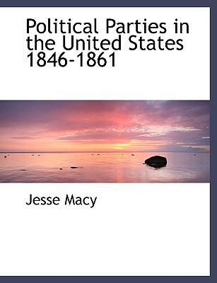 Political Parties in the United States 1846-1861 [Large Print] 1116738031 Book Cover