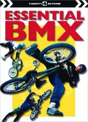 Essential BMX (Top That Guides) 1842293389 Book Cover