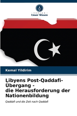 Libyens Post-Qaddafi-Übergang - die Herausforde... [German] 6203401145 Book Cover