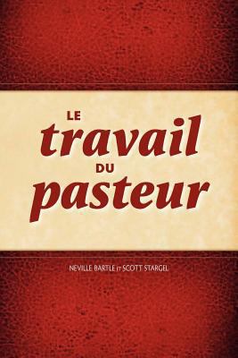 Le Travail Du Pasteur [French] 1563447436 Book Cover