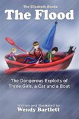 The Flood: The Dangerous Exploits of Three Girl... 1944907009 Book Cover