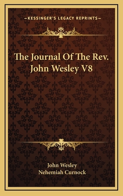 The Journal Of The Rev. John Wesley V8 1163443263 Book Cover