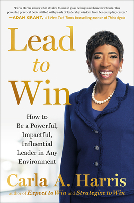 Lead to Win: How to Be a Powerful, Impactful, I... 059342168X Book Cover
