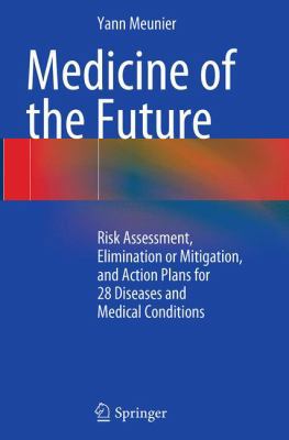 Medicine of the Future: Risk Assessment, Elimin... 3319361120 Book Cover