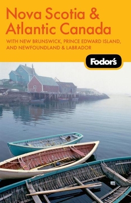 Fodor's Nova Scotia & Atlantic Canada, 11th Edi... 1400004268 Book Cover