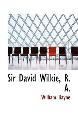 Sir David Wilkie, R. A. 1103112899 Book Cover
