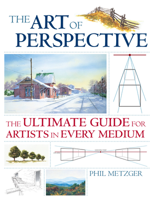 The Art of Perspective: The Ultimate Guide for ... 1581808550 Book Cover