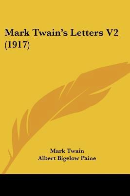 Mark Twain's Letters V2 (1917) 0548876711 Book Cover