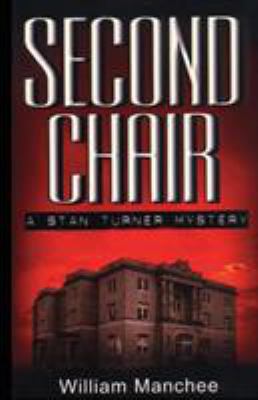 Second Chair: A Stan Turner Mystery 0966636694 Book Cover
