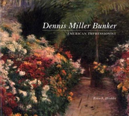 Dennis Miller Bunker: American Impressionist 0878464220 Book Cover