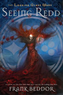Seeing Redd: The Looking Glass Wars, Book Two 0803731558 Book Cover