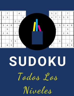 Sudoku Todos Los Niveles: Divi�rtete sea cual sea tu nivel con este libro de rompecabezas de sudoku - 150 p�ginas - Con soluciones - F�cil, Intermedio, Experto - Adultos y ni�os - Letra grande B084QL1CFL Book Cover