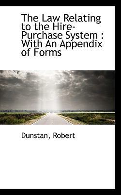 The Law Relating to the Hire-Purchase System: W... 1113520957 Book Cover