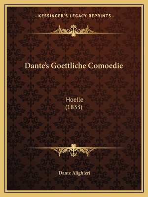 Dante's Goettliche Comoedie: Hoelle (1833) [German] 1168116295 Book Cover