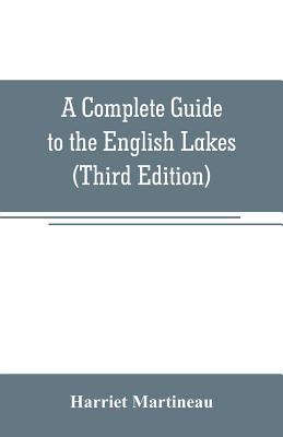 A Complete Guide to the English Lakes (Third Ed... 9353706734 Book Cover