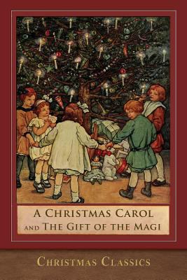 A Christmas Carol and The Gift of the Magi: Ill... 1948132389 Book Cover