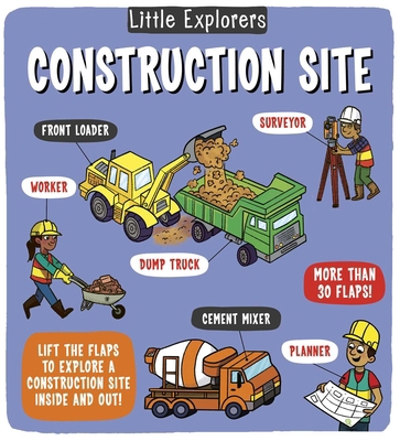 Little Explorers: Construction Site 1499819781 Book Cover