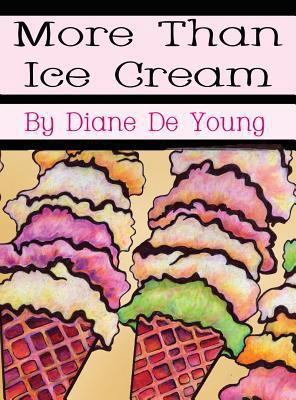 More Than Ice Cream 0996083928 Book Cover