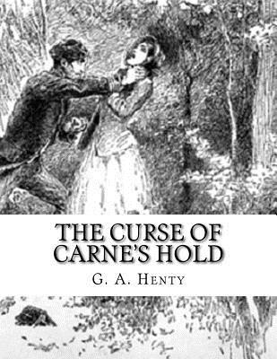 The Curse Of Carne's Hold 1542571685 Book Cover