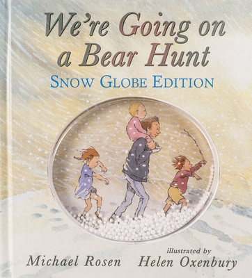 We're Going on a Bear Hunt: Snow Globe Edition 1536200298 Book Cover