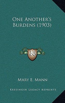 One Another's Burdens (1903) 1165033917 Book Cover