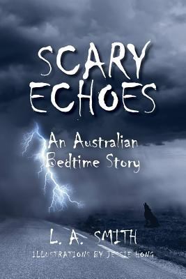 Scary Echoes: An Australian Bedtime Story 0648026884 Book Cover
