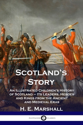 Scotland's Story: An Illustrated Children's His... 1789871697 Book Cover