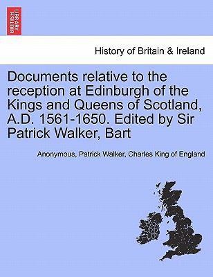 Documents Relative to the Reception at Edinburg... 1241427461 Book Cover