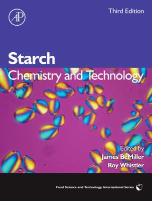 Starch: Chemistry and Technology 0127462759 Book Cover