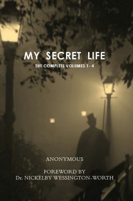 My Secret Life: The Complete Volumes 1 - 4 0980752604 Book Cover