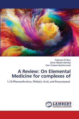 A Review: On Elemental Medicine for complexes of 6203463000 Book Cover