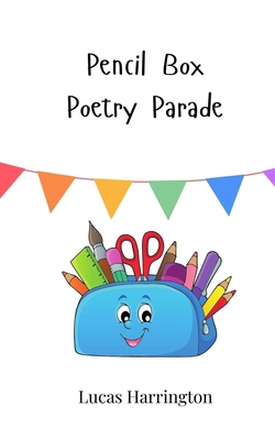 Pencil Box Poetry Parade 3690744563 Book Cover
