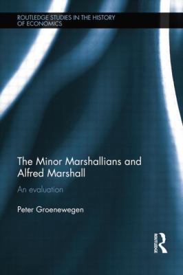 Minor Marshallians and Alfred Marshall: An Eval... 1138807591 Book Cover