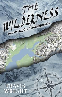 The Wilderness: Surviving the Unimaginable 0985667982 Book Cover