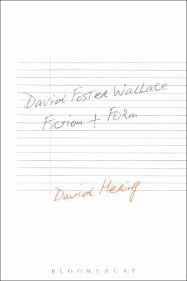 David Foster Wallace: Fiction and Form 1628920556 Book Cover