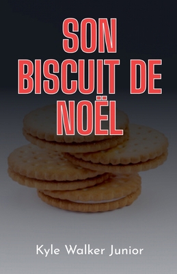 Son biscuit de noël [French] B0FNQD69JR Book Cover