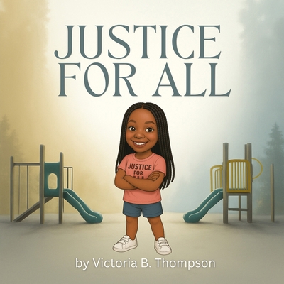 Justice For All B0G19KJ44L Book Cover
