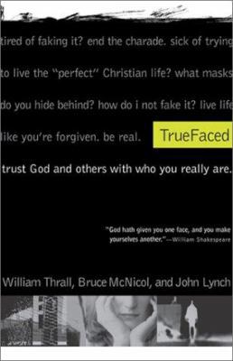 True Faced: Trust God and Others with Who You R... 1576834468 Book Cover