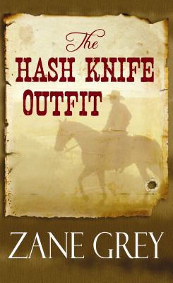 The Hash Knife Outfit [Large Print] 1602856508 Book Cover