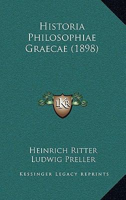 Historia Philosophiae Graecae (1898) [Latin] 1167981030 Book Cover