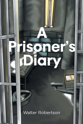 A Prisoner's Diary 1662475837 Book Cover